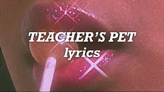 Melanie Martinez  Teacher’s Pet Lyrics [upl. by Delle]