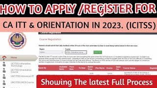 How To Register Apply For CA ITT or Orientation Programme Course 2023 Icitss Full live process [upl. by Gnot814]