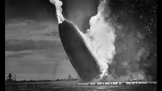 Oh The Humanity The Hindenburg Disaster [upl. by Perkins599]