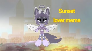 Sunset lover meme💜original by Apselene inspired no one [upl. by Huston]