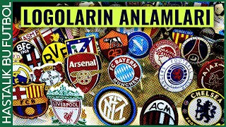 ARMALARIN HİKAYESİ  Futbol Kulüplerinin Logoları ve Anlamları [upl. by Ayit]