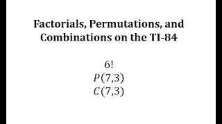 Factorials Permutations and Combinations on the TI84 [upl. by Hahsi]