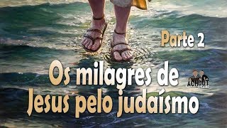 Os milagres de Jesus pelo judaísmo parte2  Programa Láma Rabino 128 [upl. by Massab]