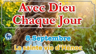 Avec Dieu chaque jour Ellen White — La sainte vie dHénoc 8 septembre [upl. by Essilevi]