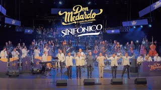 DON MEDARDO SINFÓNICO  Orquesta Sinfónica de Loja Cumbia Chonera  Solo Tú  Loquito Por Ti [upl. by Awjan]