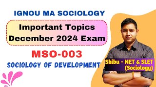 MSO 003  Important Questions  December 2024 Exam  Sociology of Development [upl. by Arahd]