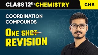 Coordination Compounds  One Shot Revision  Class 12 Chemistry Chapter 5  CBSE 202425 [upl. by Brosine]