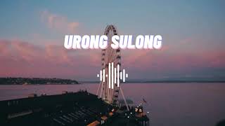 URONG SULONG  Lyrics [upl. by Munro]