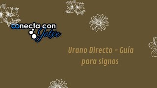 Urano Directo 27 de Enero 2024  Guía a signos [upl. by Jollanta542]