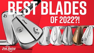 Best BLADE IRONS of 2022  Ultimate Muscle Back Irons Comparison [upl. by Mullen]