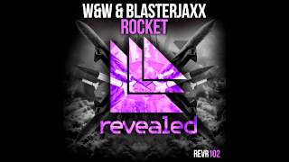 WampW amp Blasterjaxx  Rocket [upl. by Pack]