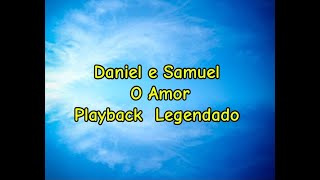 O Amor  Daniel e Samuel Playback Legendado [upl. by Eugenio]