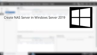 How To Create NAS Server in Windows Server 2019 [upl. by Etterb590]