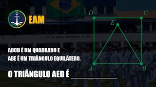 EAM 2011  Na figura apresentada ABCD é um quadrado e ABE é um triângulo [upl. by Itram]