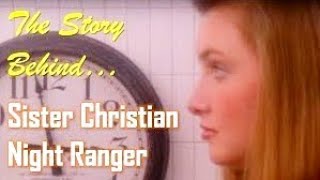 The Story Behind Night Rangers Sister Christian [upl. by Inaleon712]