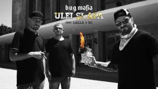 BUG Mafia  Ulei Si Apa feat Lalla amp So Prod Tata Vlad [upl. by Lauraine]