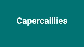 Capercaillies Meaning and Pronunciation [upl. by Garbe106]