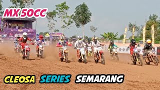 MX 50CC 🔥 CLEOSA SERIES SEMARANG ‼️ [upl. by Enovad]