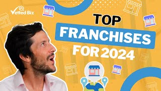 THESE Are GOING To Be The Top FRANCHISE BUSINESSES of 2024 👀 [upl. by Merc]