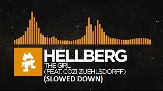 Hellberg  The Girl feat Cozi Zuehlsdorff Slowed Down [upl. by Nylekcaj]