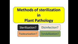 Methods of sterilization in Plant Pathology  Disinfection  Pasteurization  Tyndallization [upl. by Aneres478]