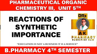 Unit 5 Reactions of synthetic importance  pharmaceutical organic chemistry 4th semester BP401T [upl. by Lavella]