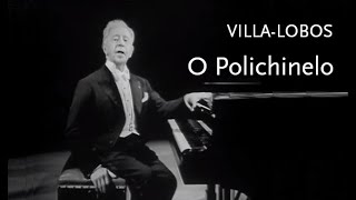 O Polichinelo • VillaLobos • Arthur Rubinstein [upl. by Sellihca]