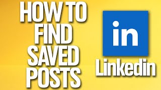 How To Find Saved Posts On Linkedin Tutorial [upl. by Prudi505]