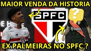 ULTÍMAS NOTÍCIAS SÃO PAULO FC NOTÍCIAS SPFC MAIOR VENDA DA HISTORIA DO SPFC [upl. by Eimoan]