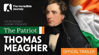 The Patriot – Thomas Meagher – OFFICAL TRAILER 2 [upl. by Hadleigh532]