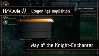 Dragon Age Inquisition  quotWay of the KnightEnchanterquot Quest Guide [upl. by Bev876]