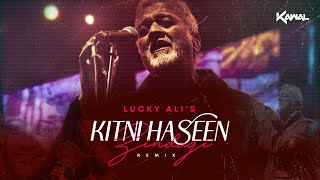 DJ Kawal Lucky Ali  Kitni Haseen Zindagi Remix [upl. by Kris915]