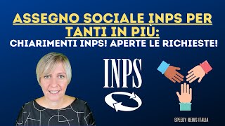 ASSEGNO SOCIALE EX PENSIONE SOCIALE PER TANTI IN PIU CHIARIMENTI INPS APERTE LE RICHIESTE [upl. by Han125]