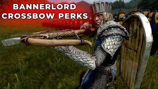 Bannerlord Perks Guide  Crossbow Perks Complete Guide To All Crossbow Perks amp Bonus At The End [upl. by Tillford531]