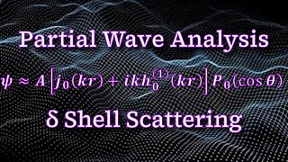 Problem 104  Partial Wave Analysis ⇢ LowEnergy Scattering Intro to Quantum Mechanics [upl. by Gluck]