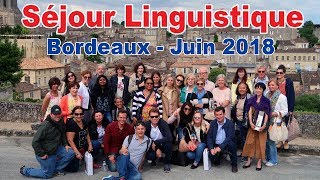 Séjour Linguistique à Bordeaux  Juin 2018 [upl. by Ayerf]