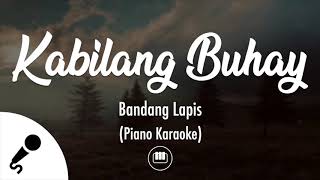 Kabilang Buhay  Bandang Lapis Piano Karaoke [upl. by Aicarg]