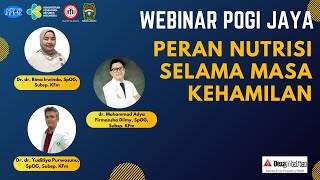 Webinar POGI JAYA  PERAN NUTRISI SELAMA MASA KEHAMILAN [upl. by Acinna710]