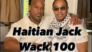 Haitian Jack Toasts to Wack 100 [upl. by Renault672]