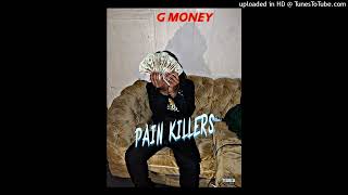 G Money  Pain Killers [upl. by Adnema]