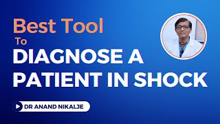 Best Tool to Diagnose a Patient in Shock Insights from Dr Anand Nikalje [upl. by Ylecic]