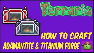 How To Get Adamantite amp Titanium Forge In Terraria  Terraria 1449 [upl. by Grath]