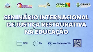 Seminário Internacional de Justiça Restaurativa na Educação [upl. by Shannon]