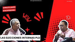 Joselito Lahoz y Elías Rodriguez  ELECCIONES INTERNAS DEL PLD [upl. by Ddart]