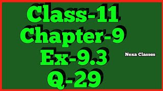 Class11 Ex93Q29  Sequence and Series  NCERT Math [upl. by Banquer]