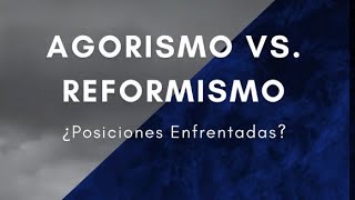 Reformismo vs Agorismo [upl. by Claudette]