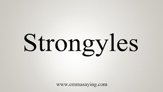 How To Say Strongyles [upl. by Lail]