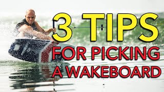 TOP 3 TIPS When Looking for a New Wakeboard  Wakeboards 101 [upl. by Errot]