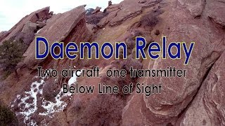 Daemon Relay  World first 2 quads one transmitter belowlineofsight FPV [upl. by Plato186]