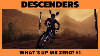 Descenders  Whats Up Mr Zero [upl. by Ahsekad881]